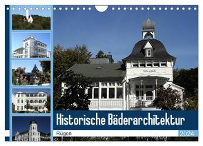 Historische Bäderarchitektur Rügen (Wandkalender 2024 DIN A4 quer), CALVENDO Monatskalender von Bagunk,  Anja