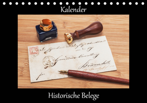 Historische Belege (Tischkalender 2021 DIN A5 quer) von Kirsch,  Gunter