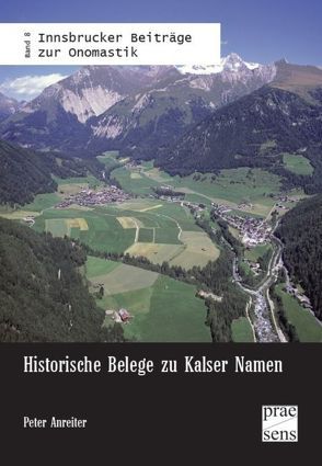 Historische Belege zu Kalser Namen von Anreiter,  Peter