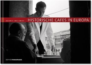 Historische Cafés in Europa von Klimmer,  Christophe, Malamos,  Adonis, Török,  Imre