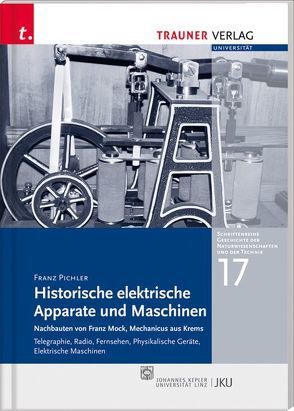 Historische elektrische Apparate und Maschinen von Pichler,  Franz