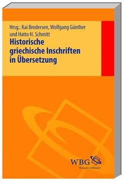 Historische griechische Inschriften von Brodersen,  Kai, Günther,  Wolfgang, Schmitt,  Hatto H