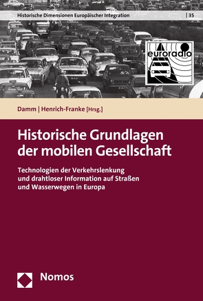 Historische Grundlagen der mobilen Gesellschaft von Damm,  Veit, Henrich-Franke,  Christian