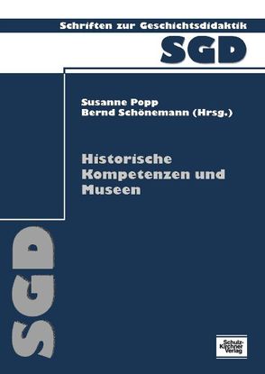 Historische Kompetenzen und Museen von Popp,  Susanne, Schönemann,  Bernd