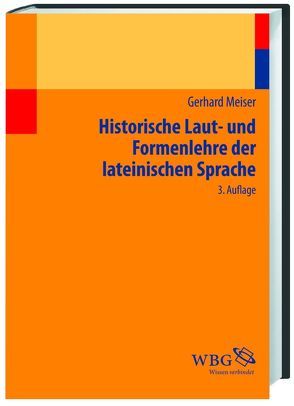 Historische Laut- und Formenlehre der lateinischen Sprache von Meiser,  Gerhard