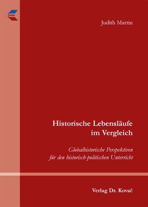 Historische Lebensläufe im Vergleich von Martin,  Judith