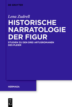 Historische Narratologie der Figur von Zudrell,  Lena