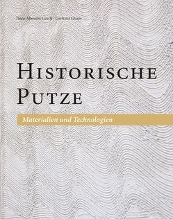 Historische Putze von Gasch,  Hans Albrecht, Glaser,  Gerhard