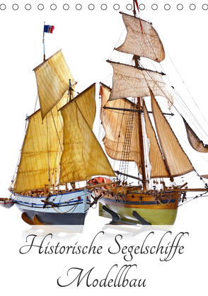 Historische Segelschiffe – Modellbau (Tischkalender 2020 DIN A5 hoch) von Hergenhan,  Georg