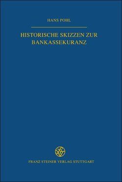 Historische Skizzen zur Bankassekuranz von Pohl,  Hans