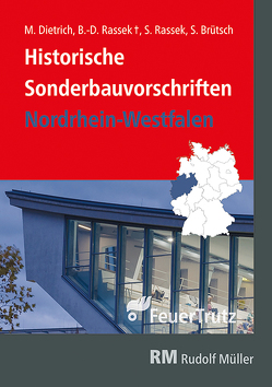 Historische Sonderbauvorschriften – Nordrhein-Westfalen von Brütsch,  Siegfried, Dietrich,  Matthias, Rassek,  Bernd-Dietrich, Rassek,  Stefan