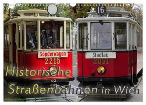 Historische Straßenbahnen in Wien (Wandkalender 2024 DIN A3 quer), CALVENDO Monatskalender von Werner,  Boris