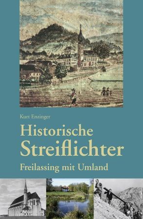 Historische Streiflichter von Enzinger,  Kurt