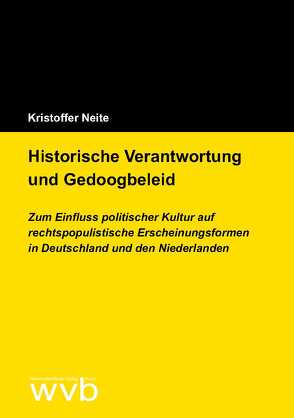 Historische Verantwortung und Gedoogbeleid von Neite,  Kristoffer