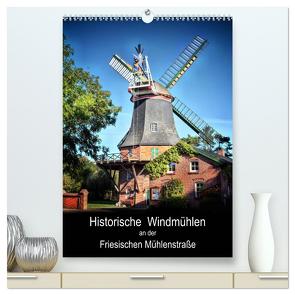 Historische Windmühlen an der Friesischen Mühlenstraße / CH-Version / Planer (hochwertiger Premium Wandkalender 2024 DIN A2 hoch), Kunstdruck in Hochglanz von Roder,  Peter