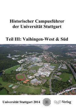 Historischer Campusführer der Universität Stuttgart von Hentschel,  Klaus