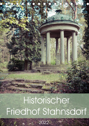 Historischer Friedhof Stahnsdorf (Tischkalender 2022 DIN A5 hoch) von Rasche,  Marlen