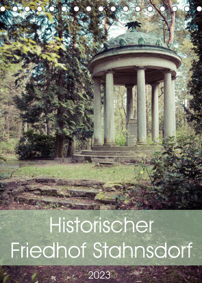 Historischer Friedhof Stahnsdorf (Tischkalender 2023 DIN A5 hoch) von Rasche,  Marlen