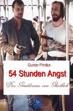 Historisches / 54 Stunden Angst von Pirntke,  Gunter