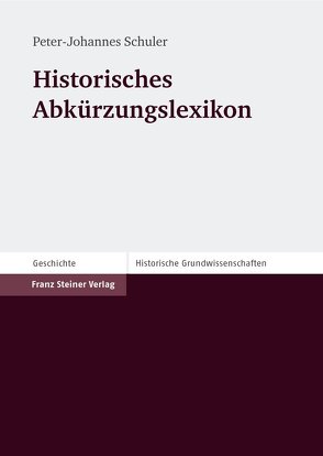 Historisches Abkürzungslexikon von Schuler,  Peter-Johannes