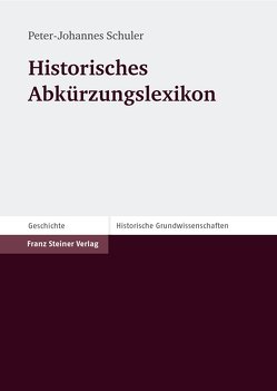 Historisches Abkürzungslexikon von Schuler,  Peter-Johannes