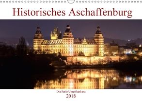 Historisches Aschaffenburg – Die Perle Unterfrankens (Wandkalender 2018 DIN A3 quer) von Robert,  Boris