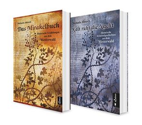 Historisches aus dem Westerwald. 2 Kurzgeschichten-Bände (Das Mirakelbuch. Historische Kurzgeschichten / Kalt ruht die Nacht. Historische Kriminalgeschichten) von Abresch,  Michaela