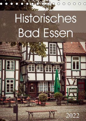 Historisches Bad Essen (Tischkalender 2022 DIN A5 hoch) von Rasche,  Marlen