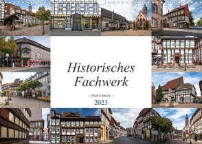 Historisches Fachwerk – Stadt Einbeck (Wandkalender 2023 DIN A3 quer) von Gierok,  Steffen