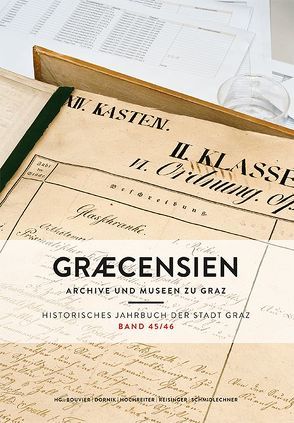 Graecensien Historisches Jahrbuch der Stadt Graz Band 45/46 von Bouvier,  Friedrich, Dornik,  Wolfram, Hochreiter,  Otto, Reisinger,  Nikolaus, Schmidlechner,  Karin Maria