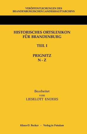 Historisches Ortslexikon für Brandenburg, Teil I, Prignitz, Band 2, N – Z von Enders,  Lieselott, Neitmann,  Klaus