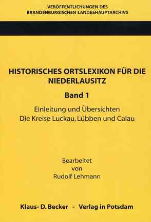 Historisches Ortslexikon für die Niederlausitz von Lehmann,  Rudolf