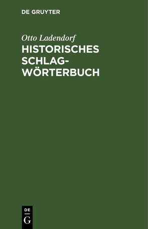 Historisches Schlagwörterbuch von Ladendorf,  Otto