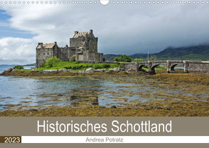 Historisches Schottland (Wandkalender 2023 DIN A3 quer) von Potratz,  Andrea