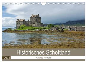 Historisches Schottland (Wandkalender 2024 DIN A4 quer), CALVENDO Monatskalender von Potratz,  Andrea