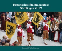 Historisches Stadtmauerfest 2019 von Sponsel,  Wilfried, Stadt Nördlingen