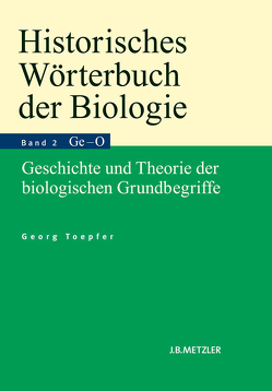 Historisches Wörterbuch der Biologie von Toepfer,  Georg