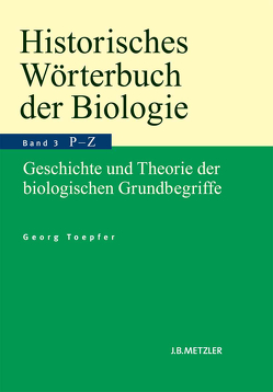 Historisches Wörterbuch der Biologie von Toepfer,  Georg