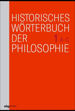 Historisches Wörterbuch der Philosophie von Gabriel,  Gottfried, Gründer,  Karlfried, Ritter,  Joachim