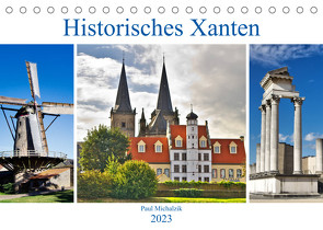 Historisches Xanten (Tischkalender 2023 DIN A5 quer) von Michalzik,  Paul