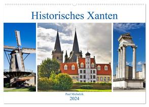 Historisches Xanten (Wandkalender 2024 DIN A2 quer), CALVENDO Monatskalender von Michalzik,  Paul