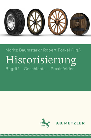 Historisierung von Baumstark,  Moritz, Forkel,  Robert