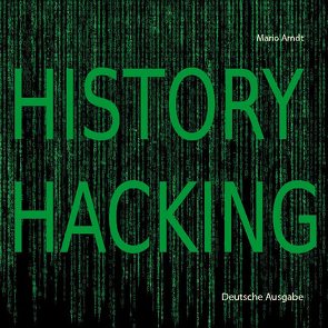 History Hacking von Arndt,  Mario