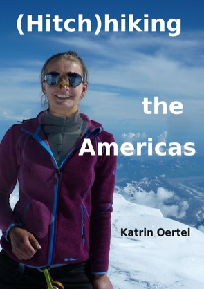 Hitchhiking the Americas von Oertel,  Katrin