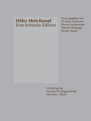 Hitler, Mein Kampf von Hartmann,  Christian, Plöckinger,  Othmar, Reizle,  Angelika, Seewald-Mooser,  Martina, Töppel,  Roman, Trees,  Pascal, Vordermayer,  Thomas