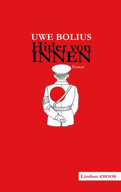 Hitler von innen von Bolius,  Uwe