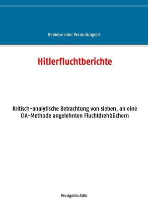 Hitlerfluchtberichte von Mühlhäuser,  Alfred H