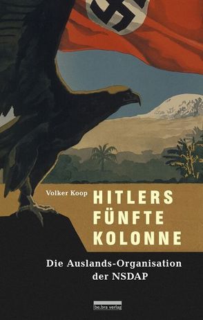 Hitlers fünfte Kolonne von Koop,  Volker