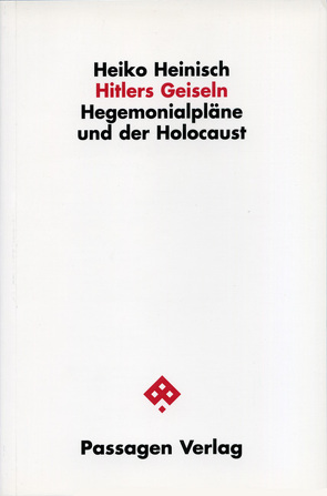 Hitlers Geiseln von Heinisch,  Heiko