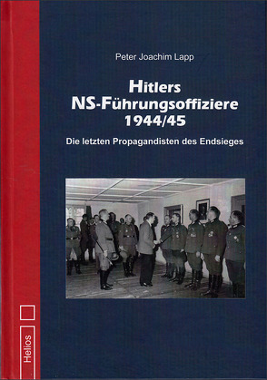 Hitlers NS-Führungsoffiziere 1944/45 von Lapp,  Peter Joachim